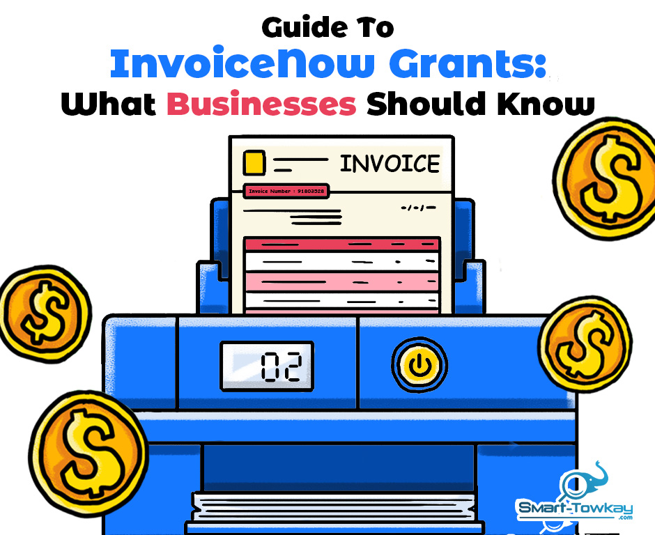 InvoiceNow Grants: What Businesses Should Know